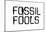 Fossil Fools- Black Stencil-null-Mounted Poster