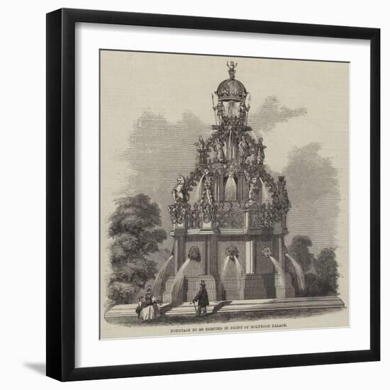 Fountain to Be Erected in Front of Holyrood Palace-null-Framed Premium Giclee Print