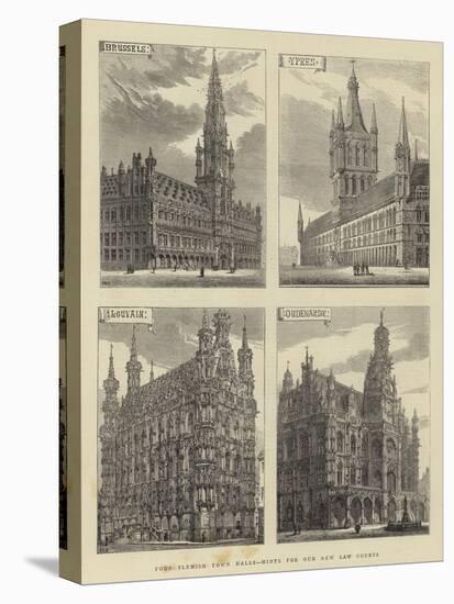 Four Flemish Town Halls, Hints for Our New Law Courts-Henry William Brewer-Stretched Canvas