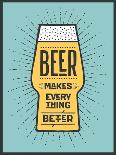 Beer Makes Everything Better-foxysgraphic-Art Print