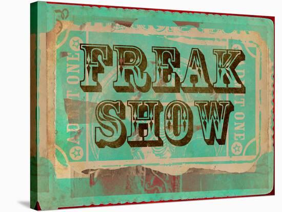 Freak Show Ticket-null-Stretched Canvas