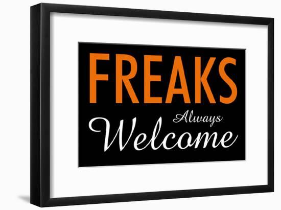 Freaks Always Welcome-null-Framed Poster