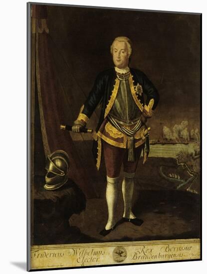 Frederick I of Prussia (Fridericus Wilhelmus Rex Borussiae Elector Brandenburgensi)-Georg Paul Busch-Mounted Giclee Print