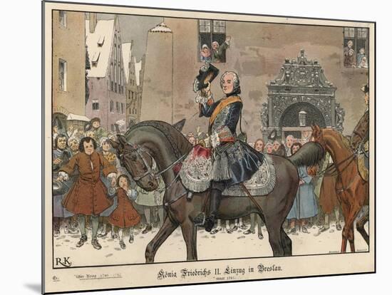 Frederick the Great Entering Breslau, 1741-Richard Knoetel-Mounted Giclee Print