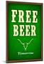 Free Beer Tomorrow College Drinking Poster-null-Mounted Poster