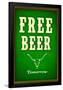 Free Beer Tomorrow College Drinking Poster-null-Framed Poster