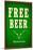 Free Beer Tomorrow College Drinking-null-Mounted Poster