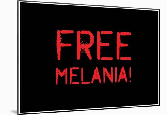 Free Melania! - RB-null-Mounted Poster