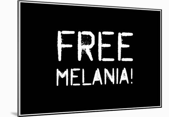 Free Melania! - WB-null-Mounted Poster