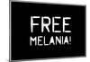 Free Melania! - WB-null-Mounted Poster