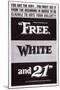 Free, White and 21, 1963-null-Mounted Art Print