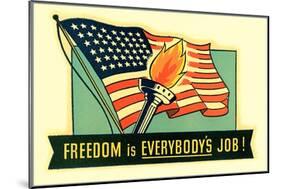 Freedom is Everybody's Job-null-Mounted Art Print