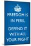 Freedom is in Peril, Defend It With All Your Might (Motivational, Blue) Art Poster Print-null-Mounted Poster