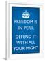 Freedom is in Peril, Defend It With All Your Might (Motivational, Blue)-null-Framed Art Print