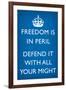 Freedom is in Peril, Defend It With All Your Might (Motivational, Blue)-null-Framed Art Print