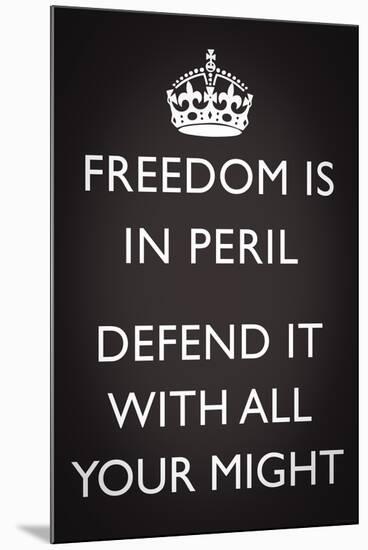 Freedom is in Peril, Defend It With All Your Might (Motivational, Grey)-null-Mounted Art Print