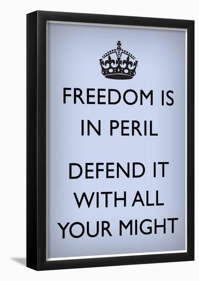 Freedom is in Peril, Defend It With All Your Might (Motivational, Pale Blue, Border) Art Poster-null-Framed Poster