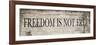 Freedom is Not Free-null-Framed Art Print