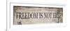 Freedom is Not Free-null-Framed Premium Giclee Print