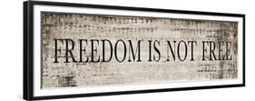 Freedom is Not Free-null-Framed Premium Giclee Print
