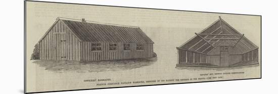 French Portable Pavilion Barracks, Designed by His Majesty the Emperor of the French-null-Mounted Giclee Print