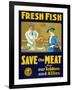 Fresh Fish, Save the Meat for Our Soldiers and Allies-null-Framed Giclee Print