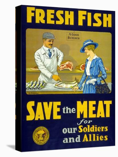 Fresh Fish, Save the Meat for Our Soldiers and Allies-null-Stretched Canvas