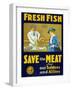 Fresh Fish, Save the Meat for Our Soldiers and Allies-null-Framed Giclee Print