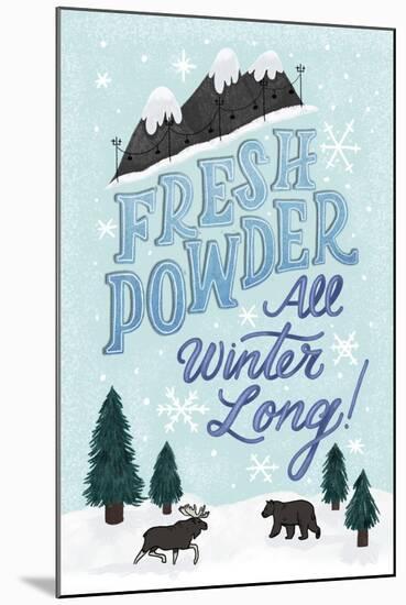 Fresh Powder All Winter Long-Ashley Santoro-Mounted Giclee Print