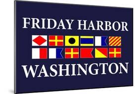 Friday Harbor, Washington - Nautical Flags-Lantern Press-Mounted Art Print