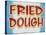 Fried Dough Distressed-Retroplanet-Stretched Canvas