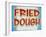 Fried Dough Distressed-Retroplanet-Framed Giclee Print