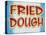 Fried Dough Distressed-Retroplanet-Stretched Canvas