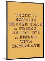 Friend with Chocolate-null-Mounted Art Print