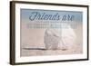 Friends are Like Seashells - Sand Dollar-Lantern Press-Framed Art Print