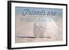 Friends are Like Seashells - Sand Dollar-Lantern Press-Framed Art Print