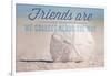 Friends are Like Seashells - Sand Dollar-Lantern Press-Framed Premium Giclee Print