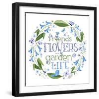 Friends are the Flowers in the Garden of Life-Heather Rosas-Framed Art Print