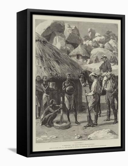 Friends! in Mashonaland, the Peaceful Results of British Occupation-Frank Dadd-Framed Stretched Canvas