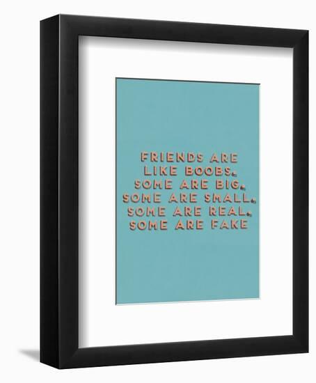 Friends Like Boobs-null-Framed Giclee Print