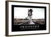 Friendship: Inspirational Quote and Motivational Poster-null-Framed Photographic Print