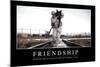 Friendship: Inspirational Quote and Motivational Poster-null-Mounted Photographic Print