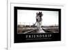 Friendship: Inspirational Quote and Motivational Poster-null-Framed Photographic Print