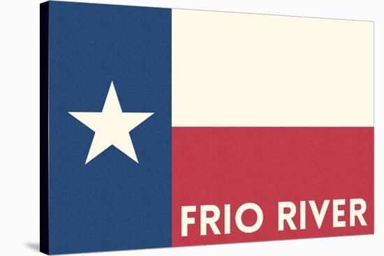 Frio River, Texas - Texas State Flag - Letterpress-Lantern Press-Stretched Canvas