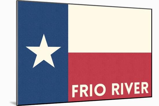 Frio River, Texas - Texas State Flag - Letterpress-Lantern Press-Mounted Art Print