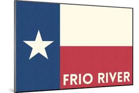 Frio River, Texas - Texas State Flag - Letterpress-Lantern Press-Mounted Art Print