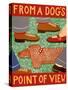 From A Dog'S Point Of View-Stephen Huneck-Stretched Canvas