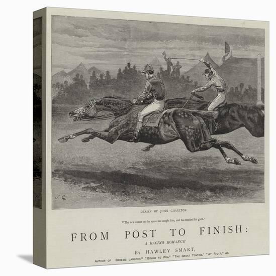 From Post to Finish, a Racing Romance-John Charlton-Stretched Canvas