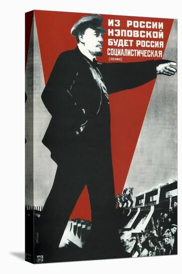 From the Nep Russia Will Come the Socialist Russia!, 1930-Gustav Klutsis-Stretched Canvas
