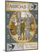 Front Cover Of 'Abroad'. Coloured Illustration Showing a Family On the Deck Of a Ship-Thomas Crane-Mounted Giclee Print